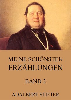 Meine schönsten Erzählungen, Band 2 (eBook, ePUB) - Stifter, Adalbert