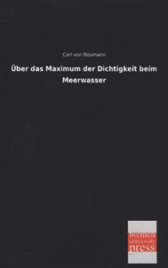 Über das Maximum der Dichtigkeit beim Meerwassers - Neumann, Carl von