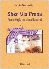 Cover Shen Vis Prana. Pranoterapia con simboli antichi