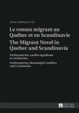 Le roman migrant au Québec et en Scandinavie- The Migrant Novel in Quebec and Scandinavia