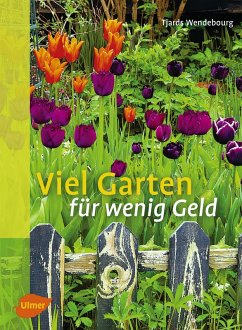 Viel Garten für wenig Geld (eBook, ePUB) - Wendebourg, Tjards