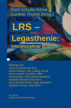 LRS - Legasthenie: interdisziplinär - Schulte-Körne, Prof. Dr. med Gerd;Thomé, Günther;Corvacho del Toro, Dr. Irene