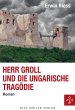 Herr Groll und die ungarische Tragödie... - Bild 1