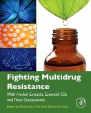 Fighting Multidrug Resistance with Herbal Extracts, Essential Oils and Their Components (eBook, ePUB)