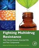 Fighting Multidrug Resistance with Herbal Extracts, Essential Oils and Their Components (eBook, ePUB)