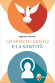 Lo Spirito Santo e la santità Lo Spirito Santo e la santità