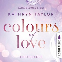 Entfesselt / Colours of Love Bd.1 (MP3-Download) - Taylor, Kathryn
