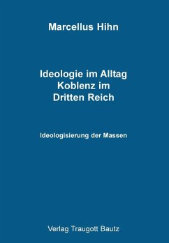 Cover Ideologie im Alltag. Koblenz im Dritten Reich (eBook, PDF)