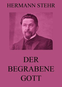 Der begrabene Gott (eBook, ePUB) - Stehr, Hermann