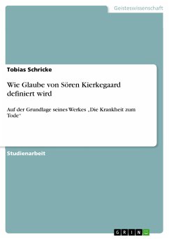 Wie Glaube von Sören Kierkegaard definiert wird (eBook, PDF)