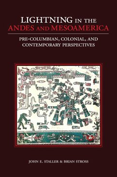 Lightning in the Andes and Mesoamerica (eBook, PDF) - Staller, John E.; Stross, Brian