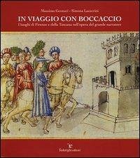 Cover In viaggio con Boccaccio. I luoghi di Firenze e della Toscana nell'opera del grande narratore