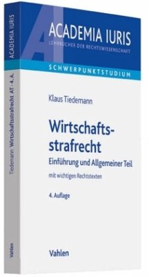 Einführung und Allgemeiner Teil mit wichtigen Rechtstexten / Wirtschaftsstrafrecht - Tiedemann, Klaus