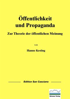 Öffentlichkeit und Propaganda (eBook, PDF) - Kesting, Hanno