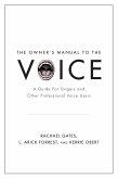 The Owner's Manual to the Voice (eBook, PDF) The Owner's Manual to the Voice (eBook, PDF)