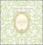 Ladurée. L'arte del ricevere