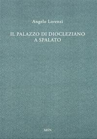 Cover Il palazzo di Diocleziano a Spalato
