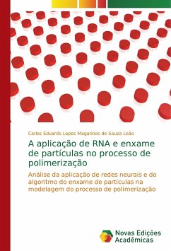 A aplicação de RNA e enxame de partículas no processo de polimerização - Lopes Magarinos de Souza Leão, Carlos Eduardo