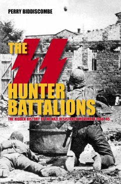 The SS Hunter Battalions (eBook, ePUB) - Biddiscombe, Prof Perry