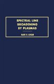Spectral Line Broadening by Plasmas (eBook, PDF)