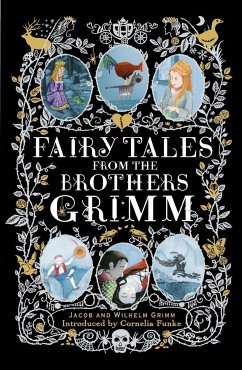 Fairy Tales from the Brothers Grimm - Brothers Grimm; Grimm, Jacob; Grimm, Wilhelm