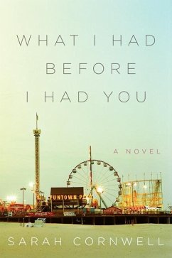 What I Had Before I Had You - Cornwell, Sarah