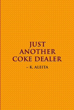 Just Another Coke Dealer - Aleita, K.