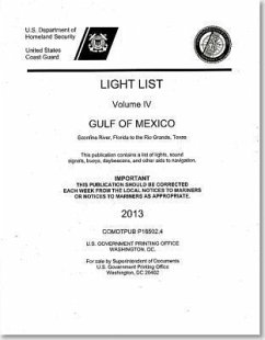 Light List, Vol.4: Gulf of Mexico, Econfina River, Florida to the Rio Grande, Texas: 2013