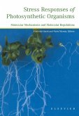 Stress Responses of Photosynthetic Organisms (eBook, PDF)