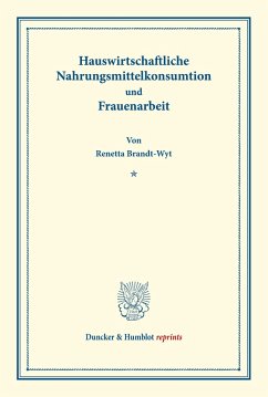 Hauswirtschaftliche Nahrungsmittelkonsumtion und Frauenarbeit. - Brandt-Wyt, Renetta