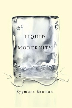 Liquid Modernity (eBook, PDF) - Bauman, Zygmunt