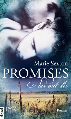 Promises - Nur mit dir (eBook, ePUB) - Sexton, Marie