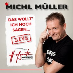 Das Wollt' Ich Noch Sagen...Live - Müller,Michl