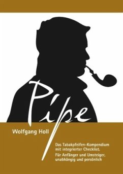 Pipe - Das Tabakpfeifen-Kompendium - Holl, Wolfgang