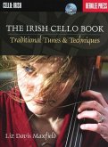 The Irish Cello Book: Traditional Tunes & Techniques, m. Audio-CD