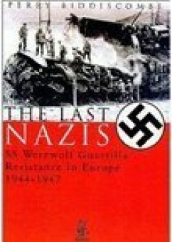 The Last Nazis (eBook, ePUB) - Biddiscombe, Prof Perry