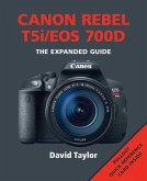 Canon Rebel T5i/EOS 700d: The Expanded Guide