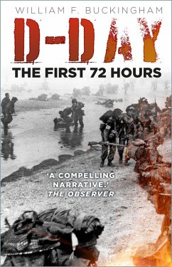 D-Day: The First 72 Hours (eBook, ePUB) - Buckingham, William F