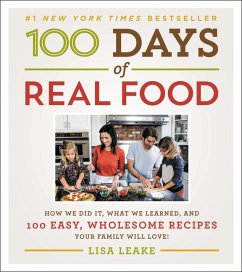 100 Days of Real Food - Leake, Lisa