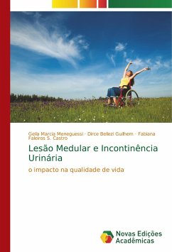 Lesão Medular e Incontinência Urinária - Meneguessi, Geila Marcia;Guilhem, Dirce Bellezi;S. Castro, Fabiana Faleiros
