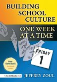 Building School Culture One Week at a Time Building School Culture One Week at a Time