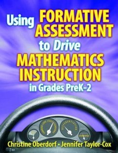 Using Formative Assessment to Drive Mathematics Instruction in Grades Prek-2 - Taylor-Cox, Jennifer; Oberdorf, Christine