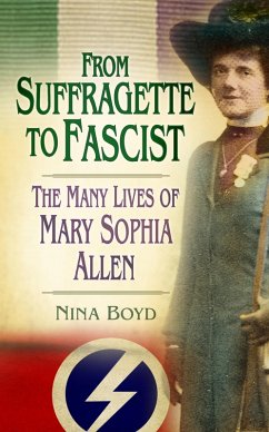 From Suffragette to Fascist (eBook, ePUB) - Boyd, Nina