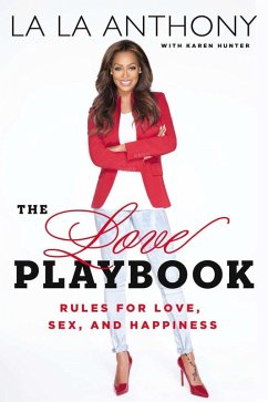 The Love Playbook: Rules for Love, Sex, and Happiness - Anthony, La La; Hunter, Karen