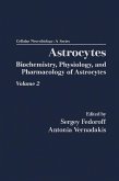 Astrocytes Pt 2: Biochemistry, Physiology, and Pharmacology of Astrocytes (eBook, PDF)