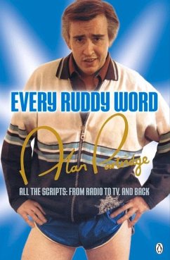 Alan Partridge: Every Ruddy Word - Ianucci, Armando; Marber, Patrick; Baynham, Peter