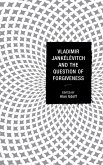 Vladimir Jankélévitch and the Question of Forgiveness (eBook, ePUB)