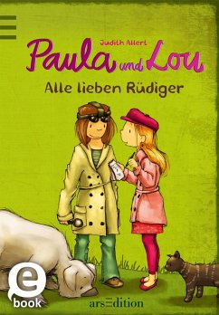 Alle lieben Rüdiger / Paula und Lou Bd.3 (eBook, ePUB) - Allert, Judith