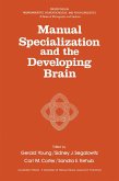 Manual Specialization and the Developing Brain (eBook, PDF)
