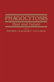 Phagocytosis-past and future (eBook, PDF)